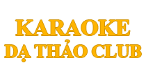 Karaoke Dạ Thảo Club 
